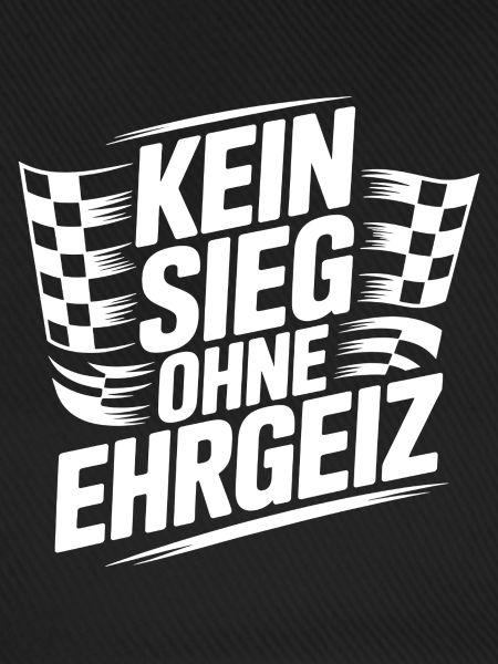 Kein Sieg ohne Ehrgeiz