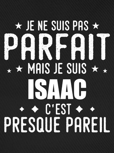 Isaac: authentisch, unvollkommen, oben, Perfektion