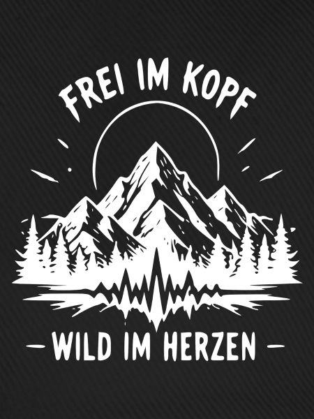 Frei im Kopf, Wild im Herzen