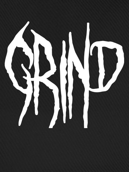 Grind