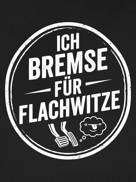 Ich Bremse Für Flachwitze