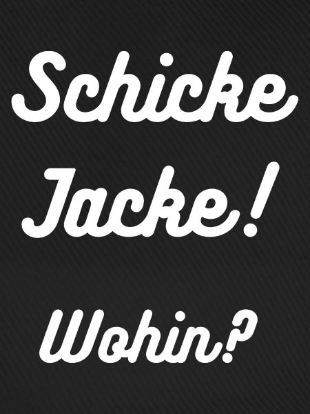 HN Schicke Jacke Wohin Retro Script