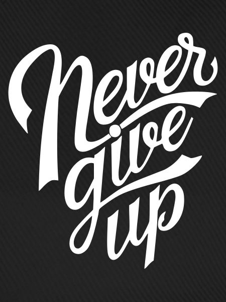 Never Give Up