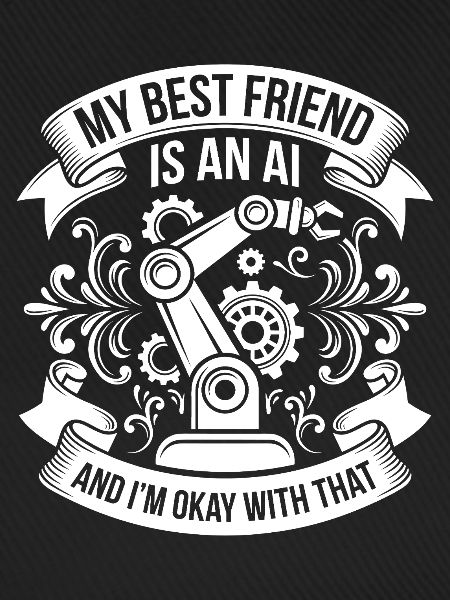 My Best Friend Is AI