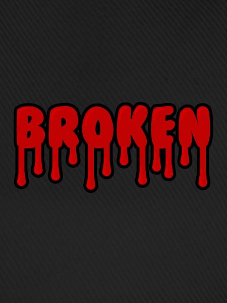 Broken