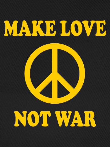 Make love not war