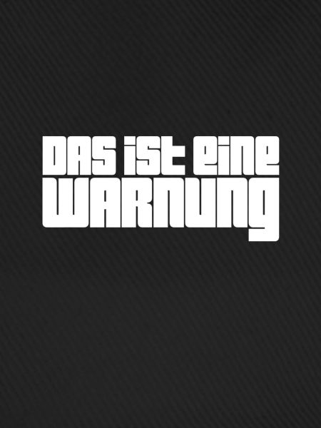 das ist eine Warnung