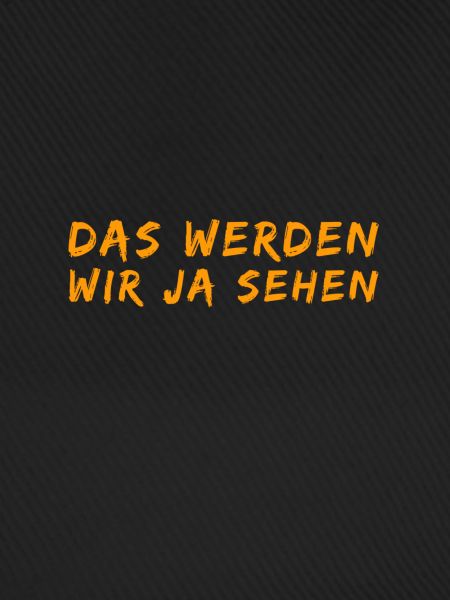 es wird sich zeigen