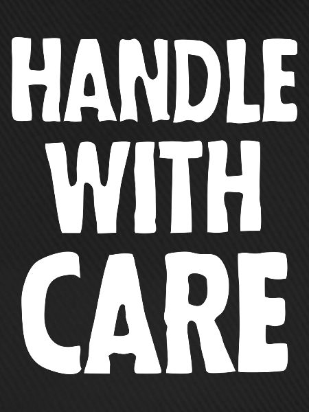 Handle with care (dark)