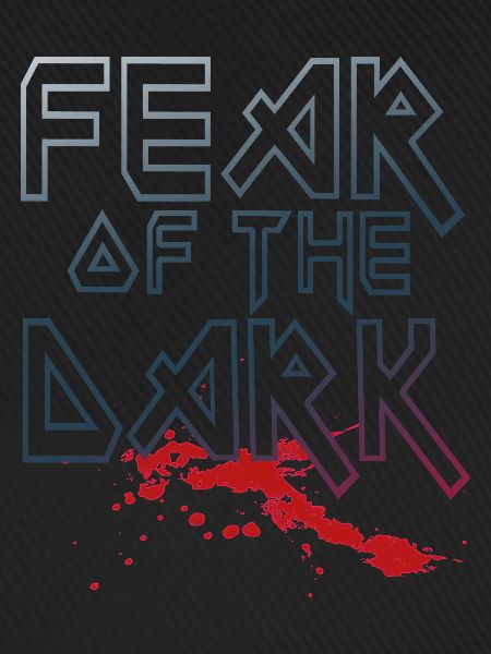 Fear Of The Dark