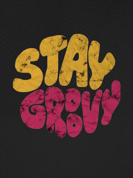 Stay Groovy