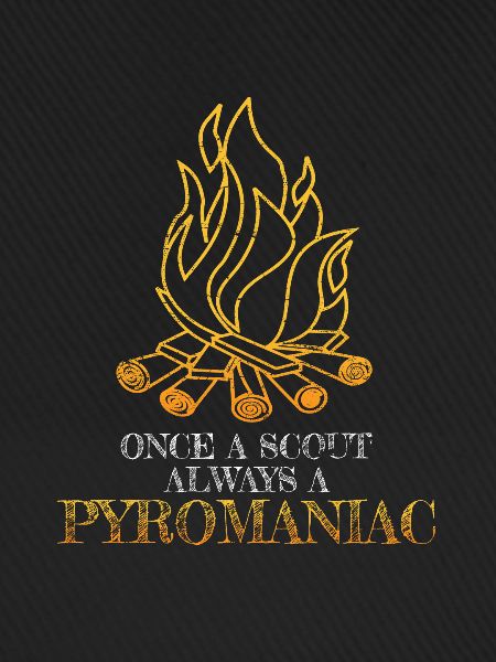 Lagerfeuer - Pfadfinder Pyromane Geschenk