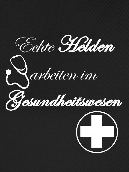 Echte Helden arbeiten im Gesundheitswesen