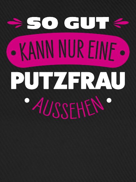 Putzfrau Spruch