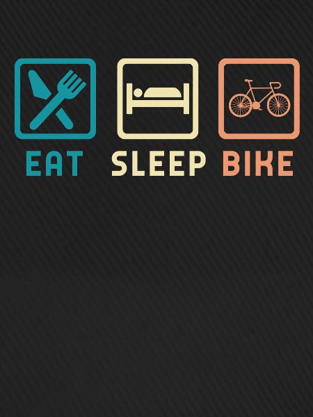 Eat Sleep Bike