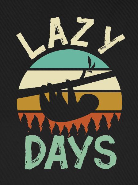 SLOTH LAZY DAYS