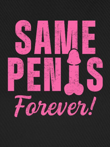 Same Penis forever