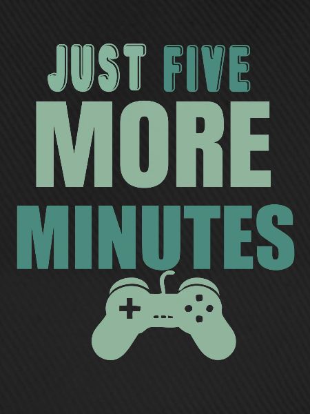 Just five more Minutes