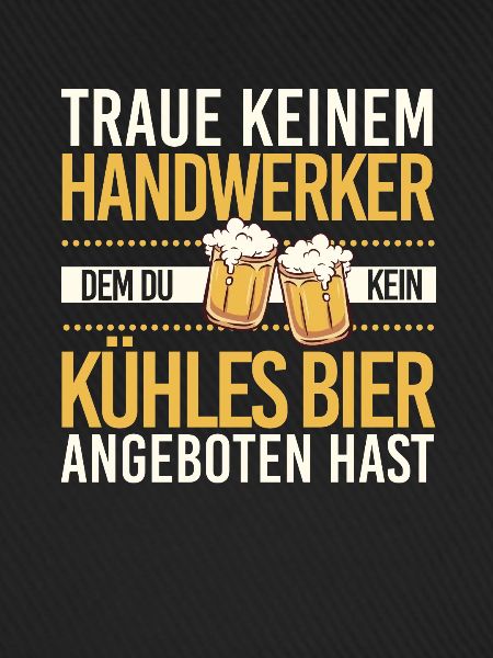 Handwerk Handwerker Biertrinker