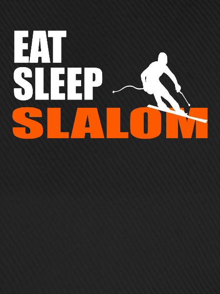 EAT. SLEEP. SLALOM. REPEAT.