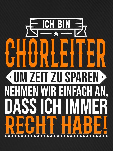 Chorleiter Spruch