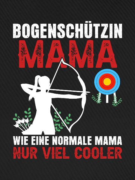 Bogenschützin Mama Bogenschießen Geschenk Mutter