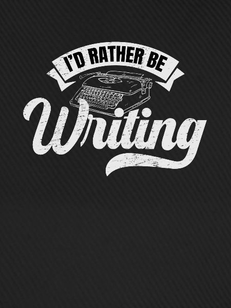 Schriftsteller I'd Rather Be Writing