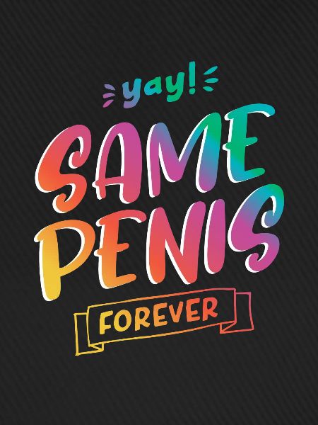 Same Penis forever