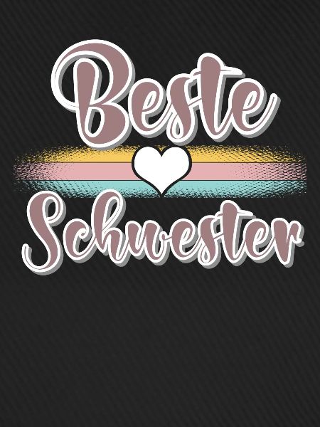 Beste Schwester