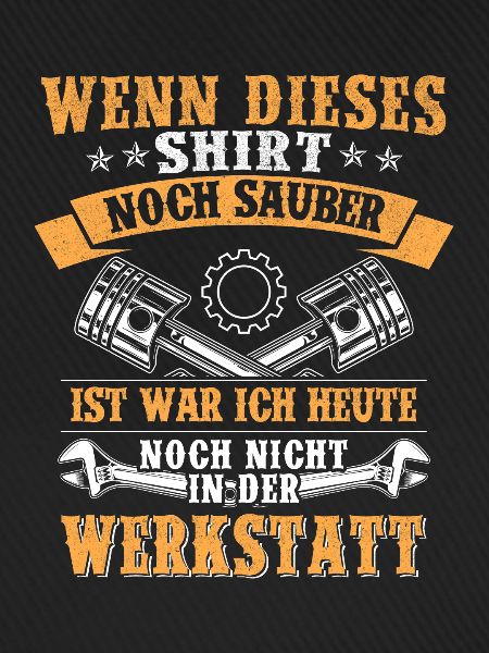 Werkstatt Schrauber Spruch