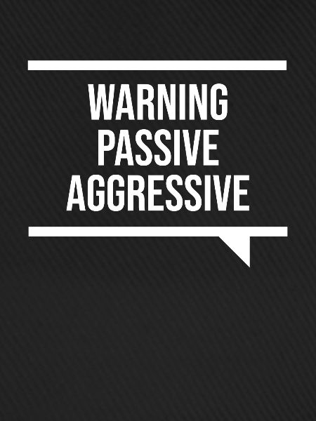 Passiv Aggressiv