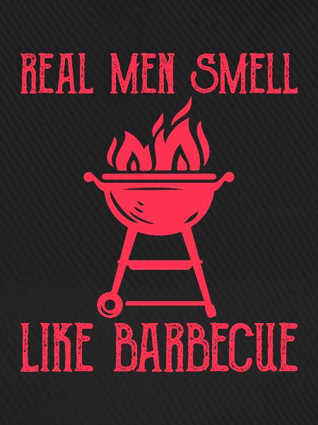 Echte Männer riechen nach Barbecue