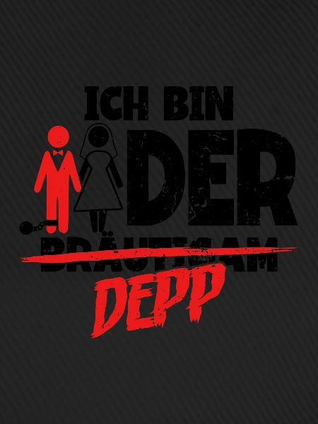 Ich bin der Depp Bräutigam