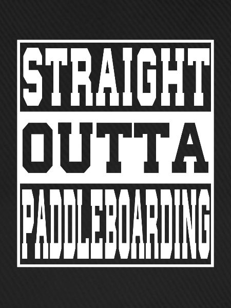 Paddleboarding Spruch lustig