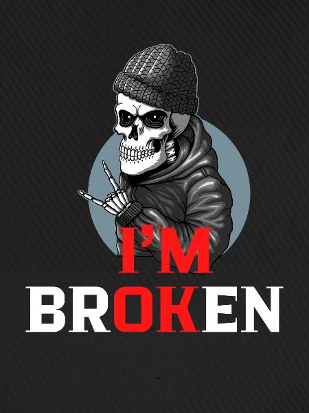 I am Broken