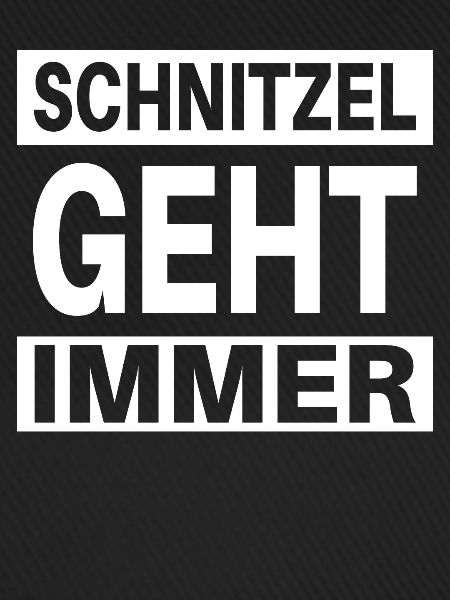 Schnitzel geht IMMER!