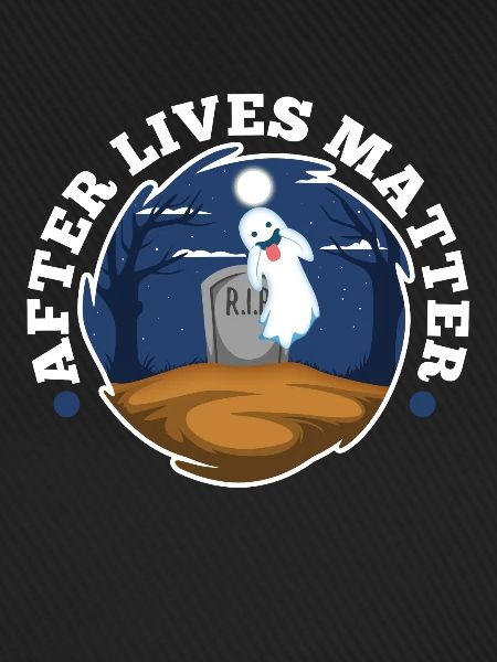 After Lives Matter