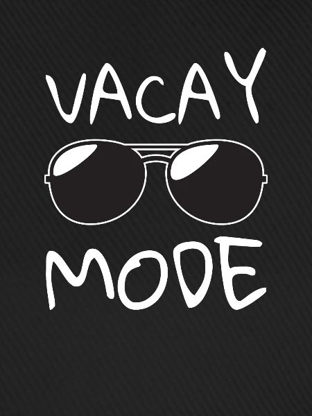 Vacay Mode Urlaubsmodus