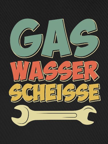 Gas Wasser Scheiße
