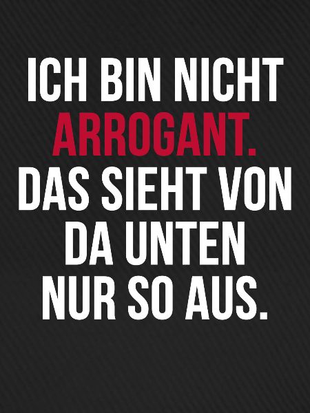 Lustiger Spruch Arrogant Witziges Spaß