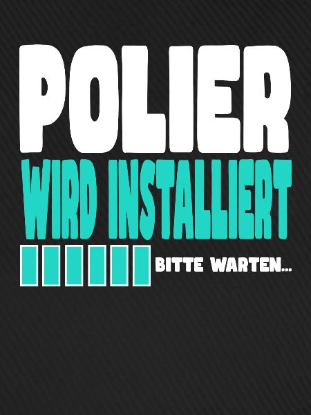 Polier wird installiert