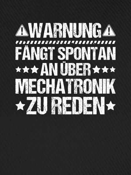 Mechatroniker Mechatronik Mechatronics Engineer