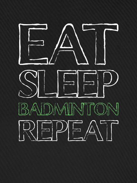Essen Schlafen Badminton