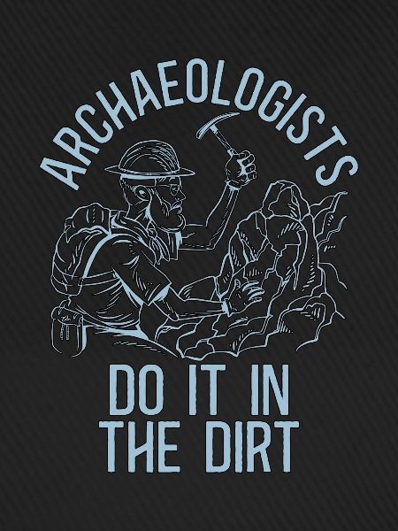 Archaeology Archaeologist Do Digging Archaeologist