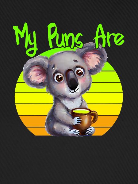 my puns are koala tea