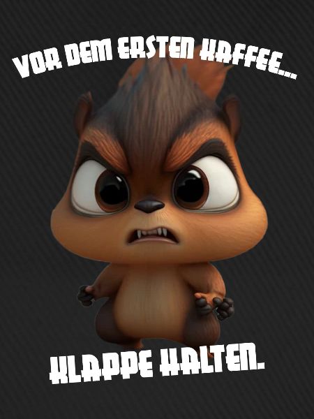 süßes Eichhörnchen mit Spruch Kaffee
