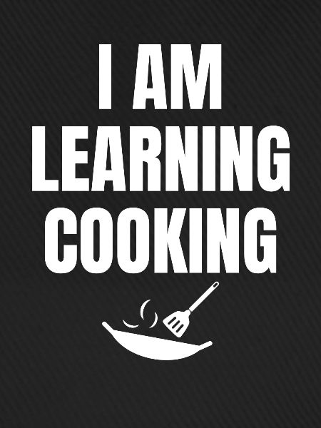Ich lerne Kochen Spruch Englisch