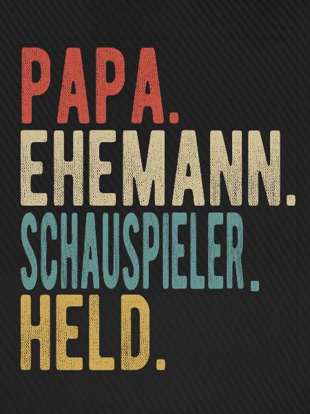 Schauspieler Papa Ehemann Held