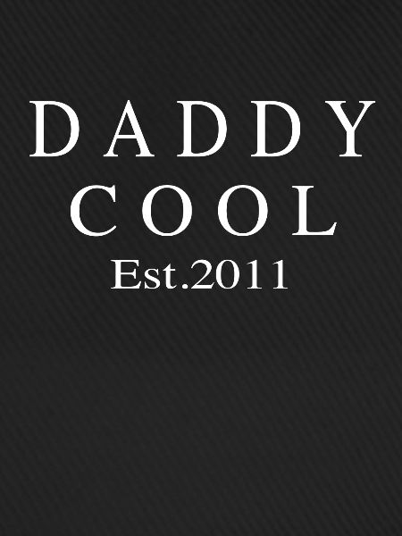 Daddy Cool est 2011