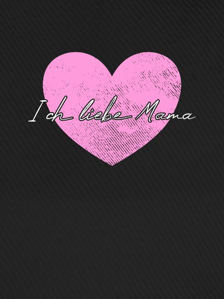Ich liebe Mama